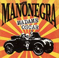 Mano Negra : Madame Oscar